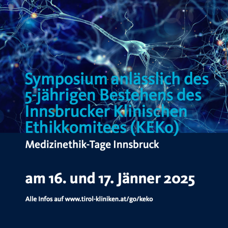 Sujet zum Symposium anlässlich des 5-jährigen Bestehens des Innsbrucker Klinischen Ethikkomitees